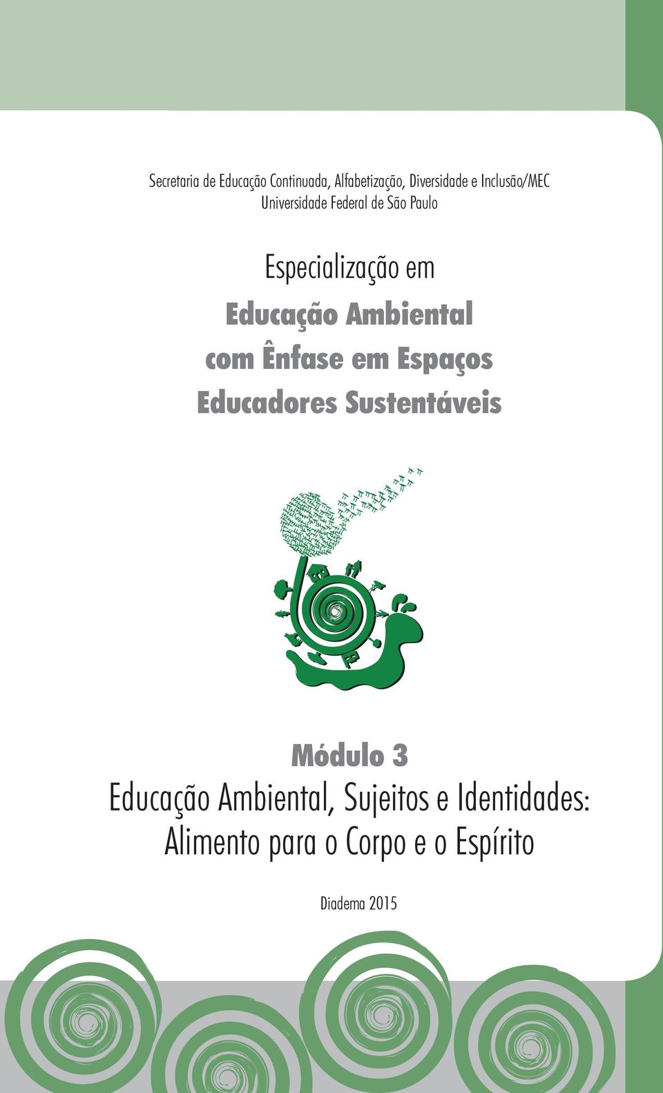 Ambiental com Ênfase em Espaços Educadores Sustentáveis Módulo 3 Educação