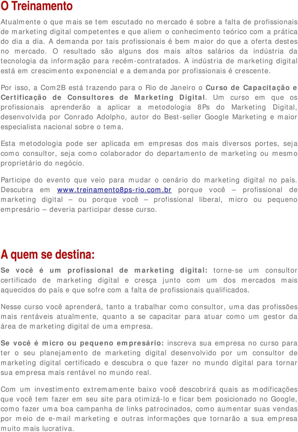 A indústria de marketing digital está em crescimento exponencial e a demanda por profissionais é crescente.