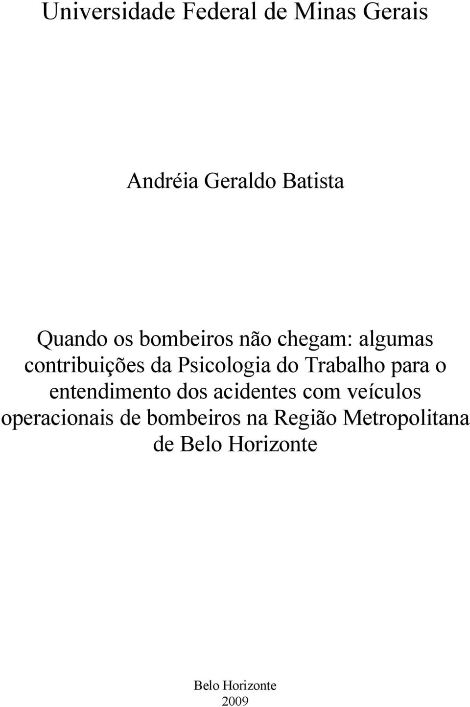 Trabalho para o entendimento dos acidentes com veículos operacionais