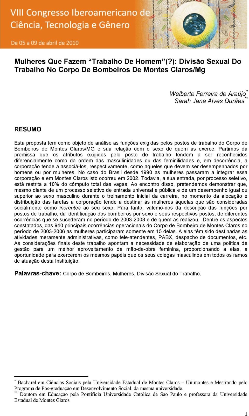 pelos postos de trabalho do Corpo de Bombeiros de Montes Claros/MG e sua relação com o sexo de quem as exerce.