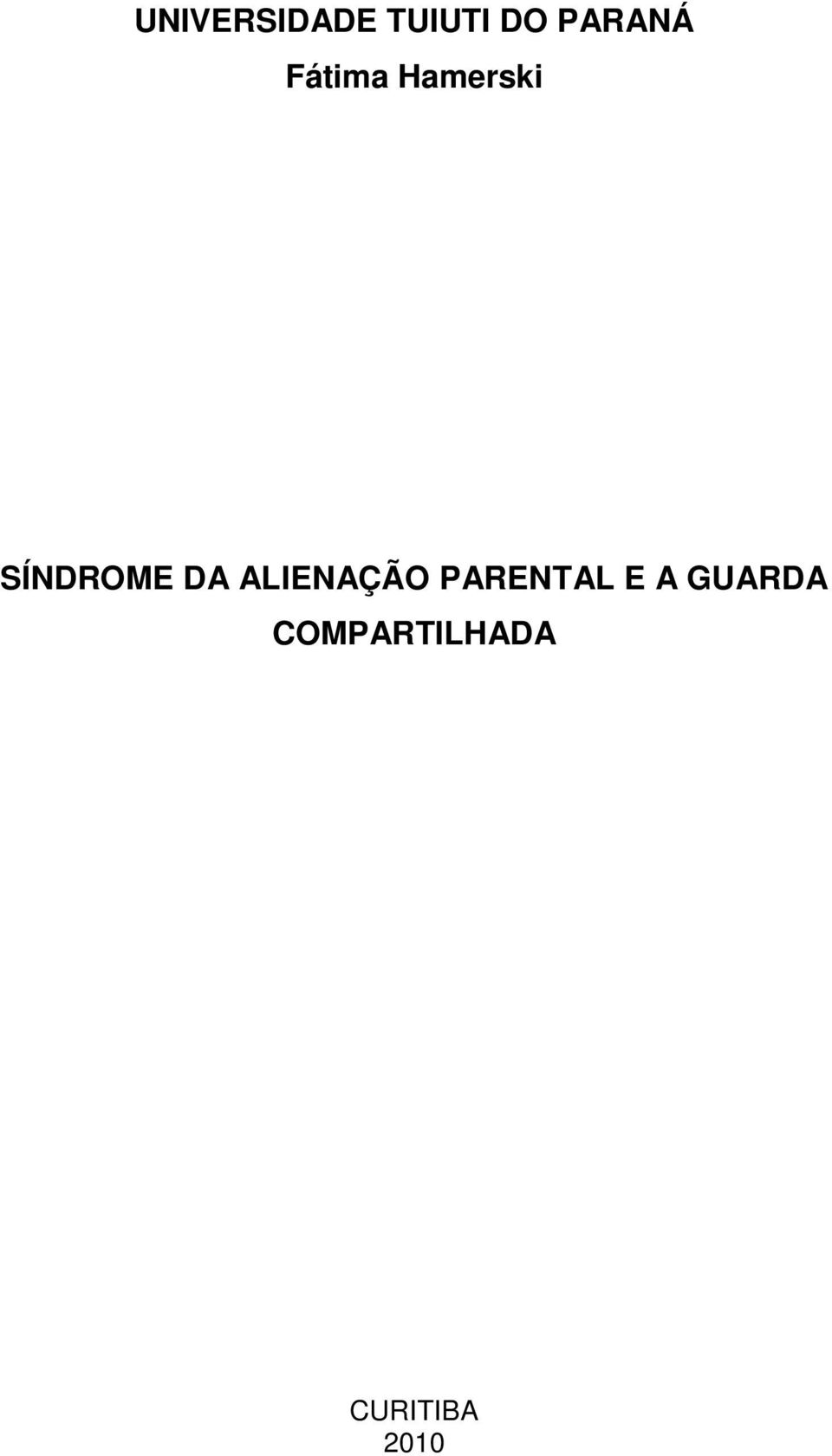 SÍNDROME DA ALIENAÇÃO