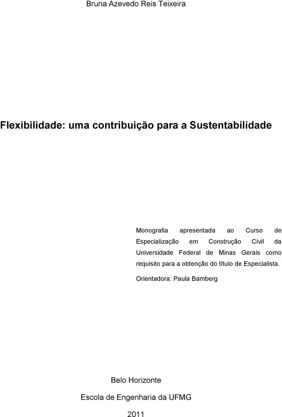 Civil da Universidade Federal de Minas Gerais como requisito para a obtenção do