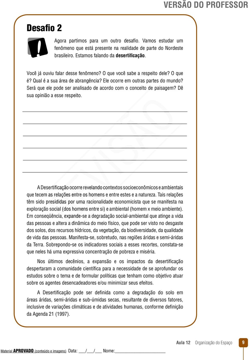 Será que ele pode ser analisado de acordo com o conceito de paisagem? Dê sua opinião a esse respeito.