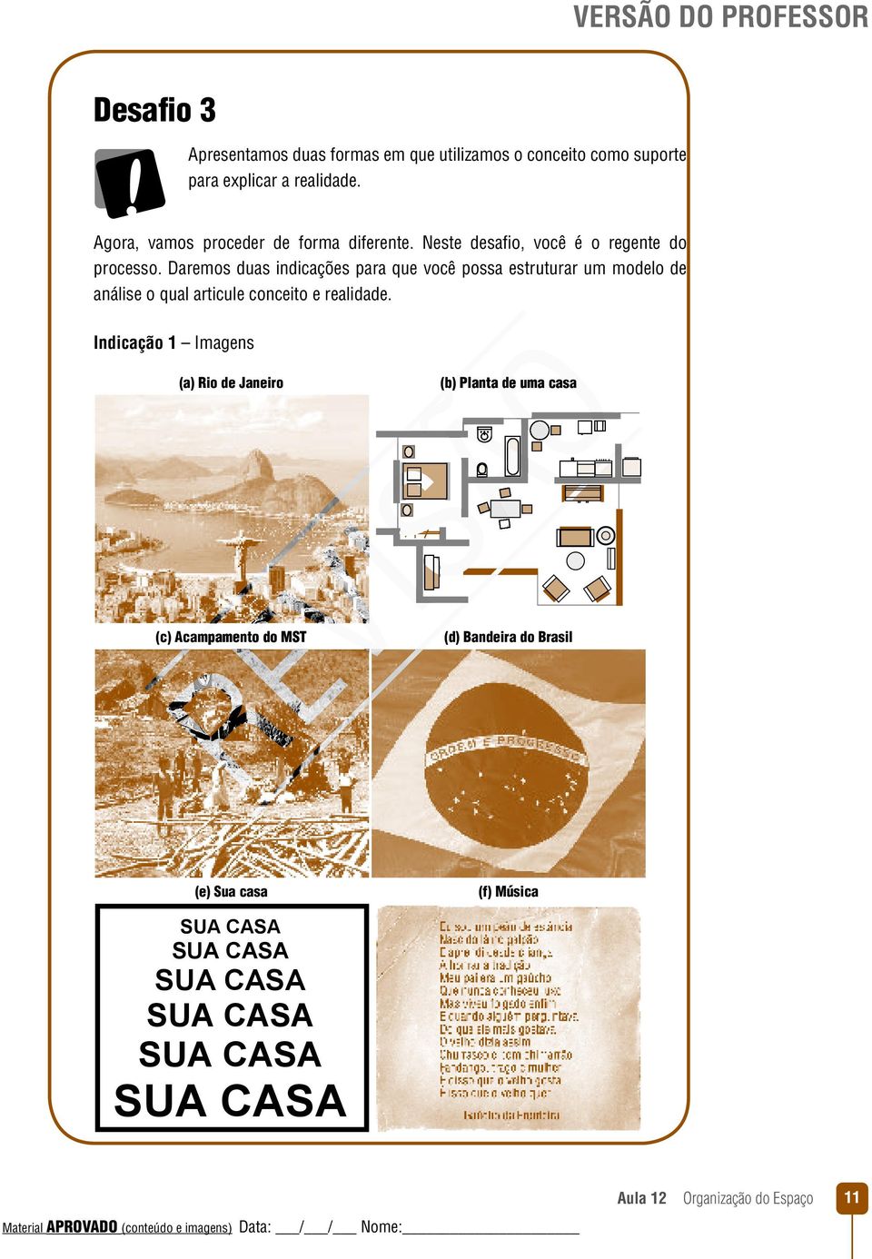 Daremos duas indicações para que você possa estruturar um modelo de análise o qual articule conceito e realidade.