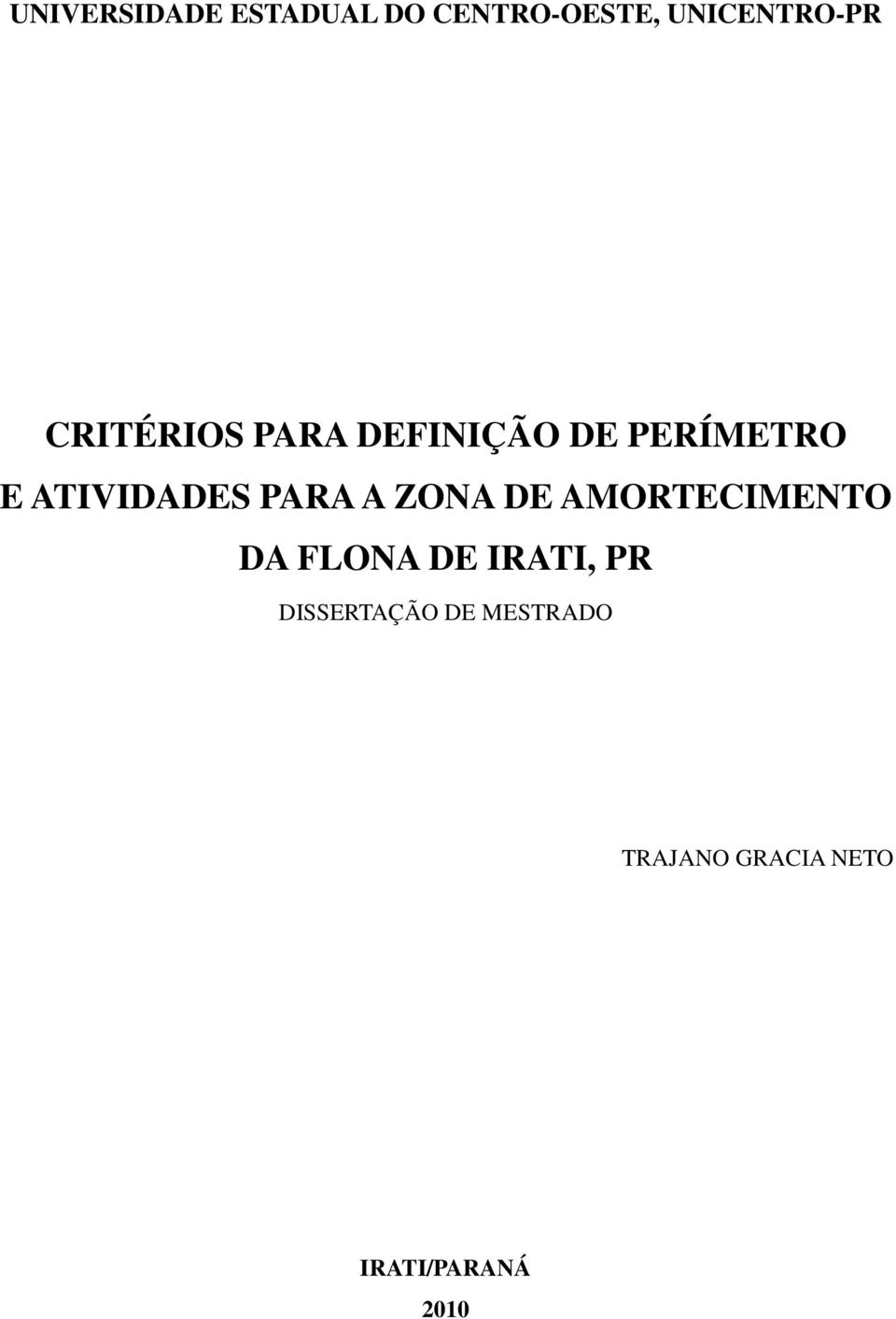 PARA A ZONA DE AMORTECIMENTO DA FLONA DE IRATI, PR