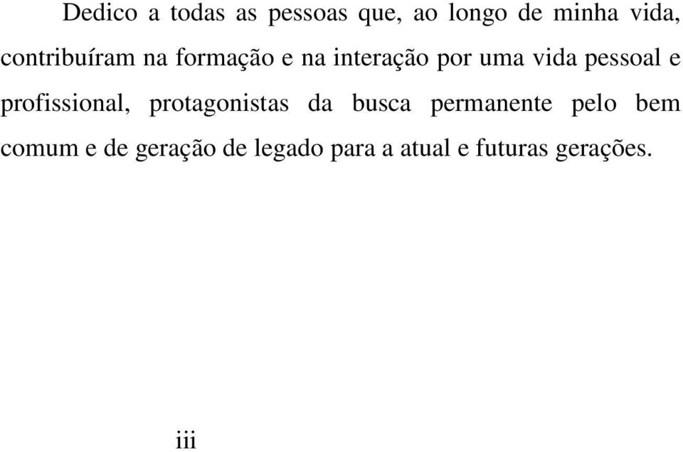 pessoal e profissional, protagonistas da busca permanente