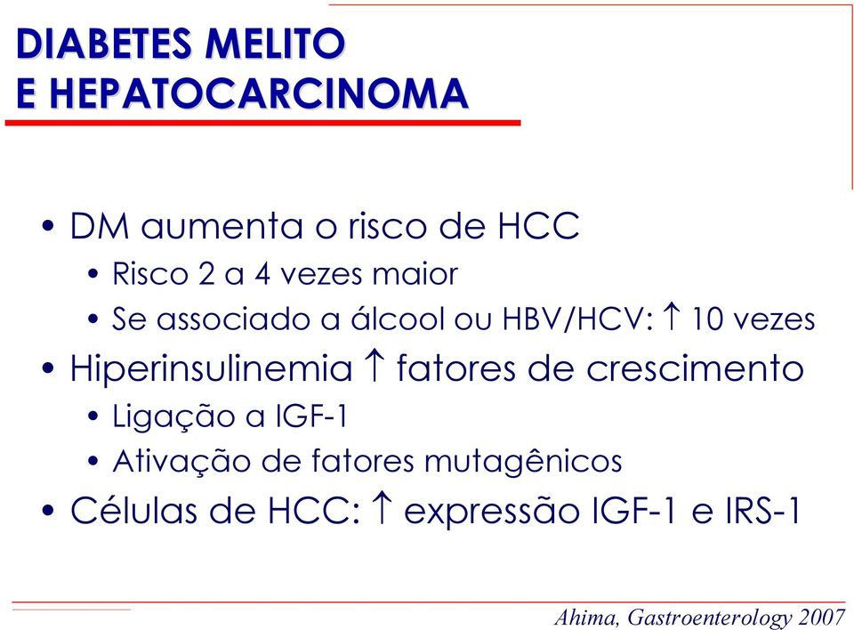 Hiperinsulinemia fatores de crescimento Ligação a IGF-1 Ativação de