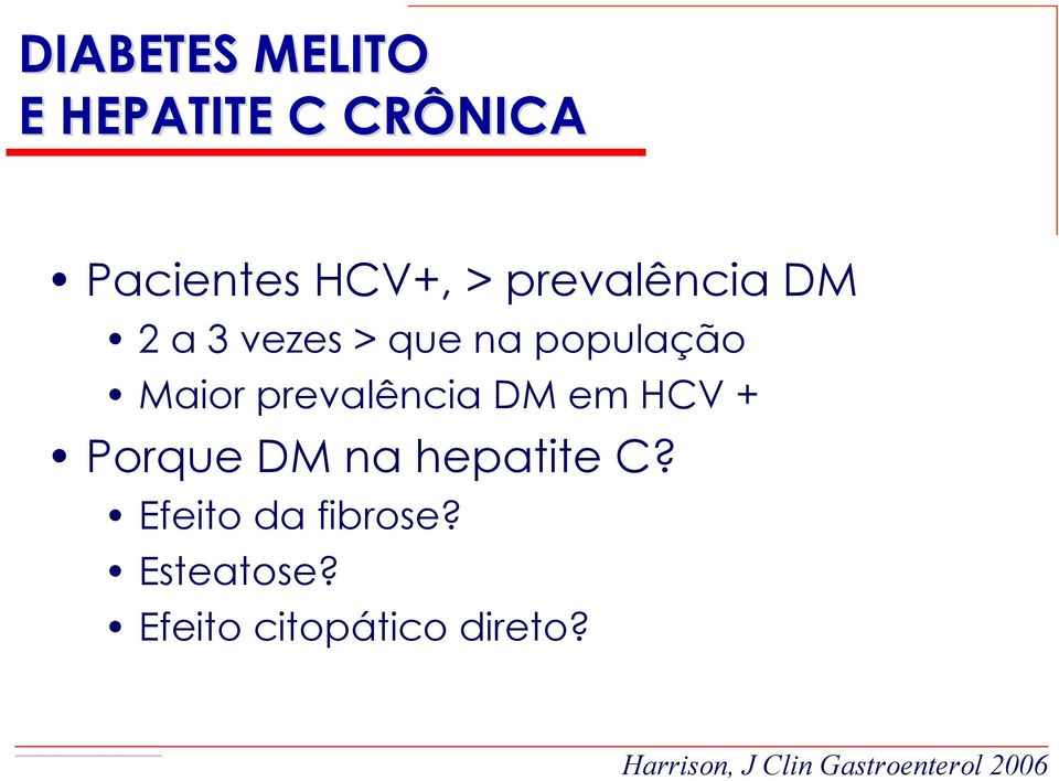 prevalência DM em HCV + Porque DM na hepatite C?