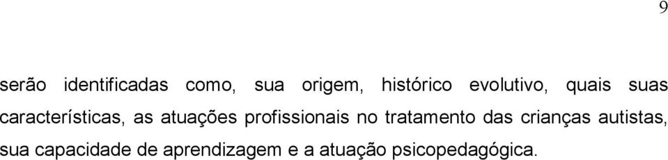 profissionais no tratamento das crianças autistas,