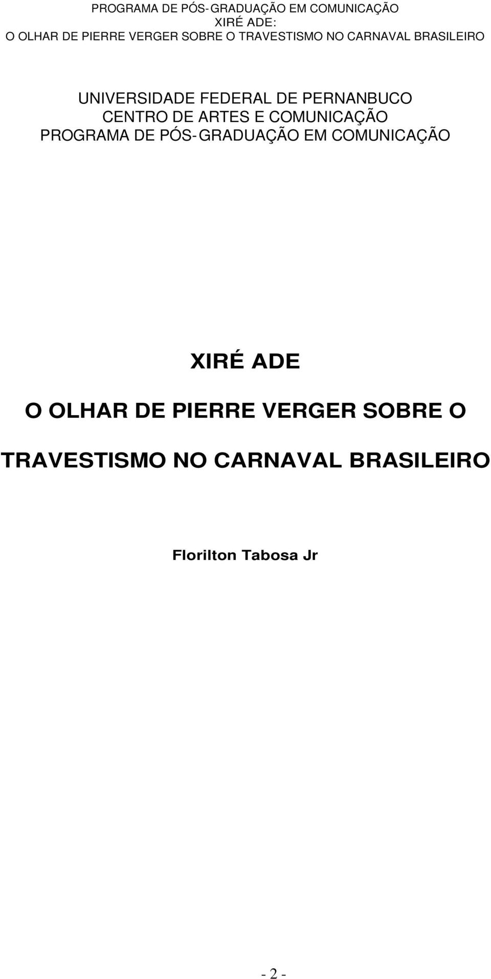 COMUNICAÇÃO XIRÉ ADE O OLHAR DE PIERRE VERGER SOBRE