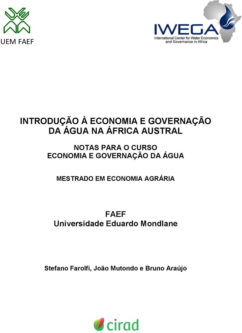 DA ÁGUA MESTRADO EM ECONOMIA AGRÁRIA FAEF Universidade