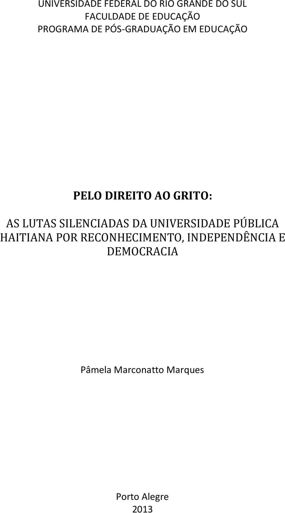 LUTAS SILENCIADAS DA UNIVERSIDADE PÚBLICA HAITIANA POR