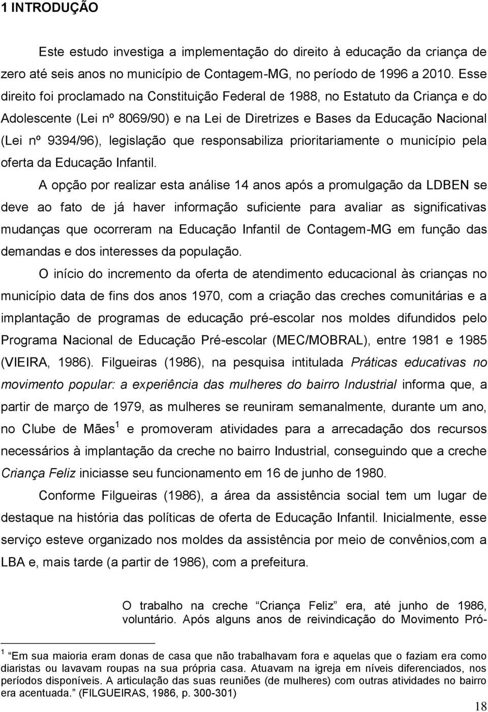 que responsabiliza prioritariamente o município pela oferta da Educação Infantil.