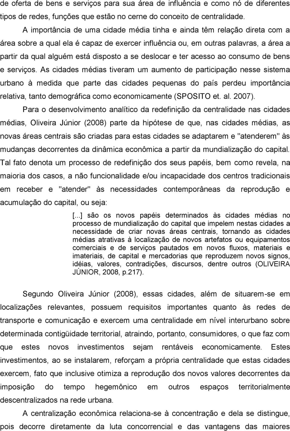 deslocar e ter acesso ao consumo de bens e serviços.