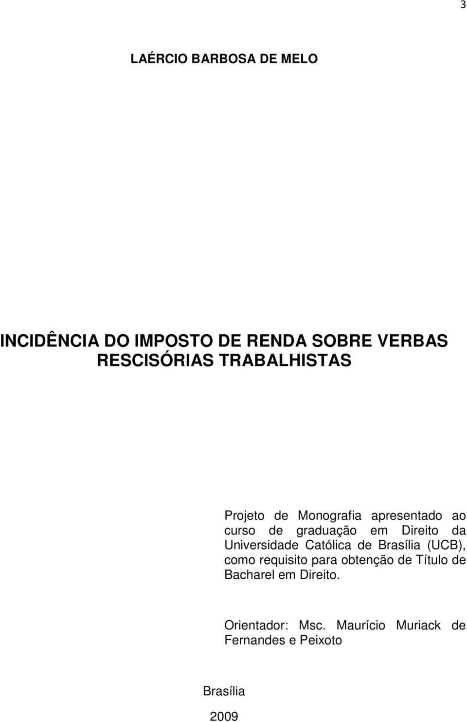 Universidade Católica de Brasília (UCB), como requisito para obtenção de Título de