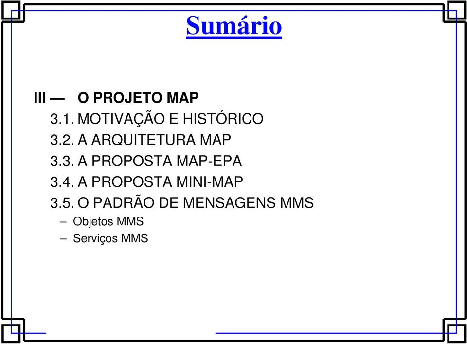 A ARQUITETURA MAP 3.3. A PROPOSTA MAP-EPA 3.