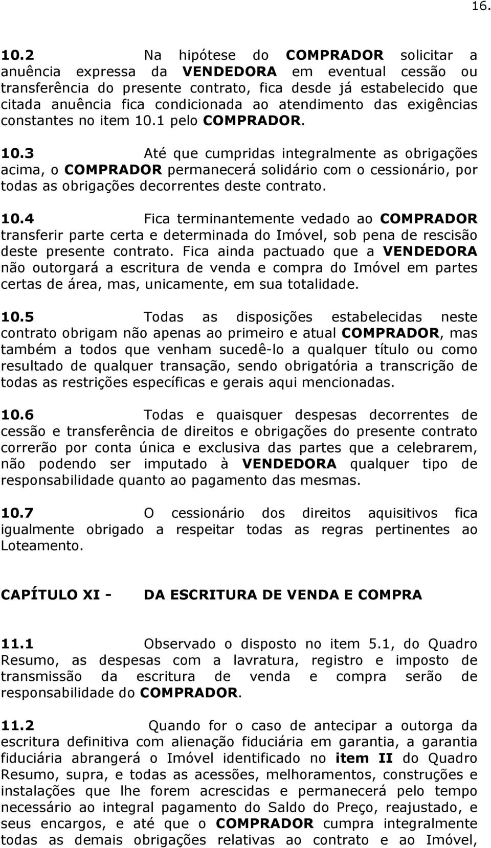 atendimento das exigências constantes no item 10.