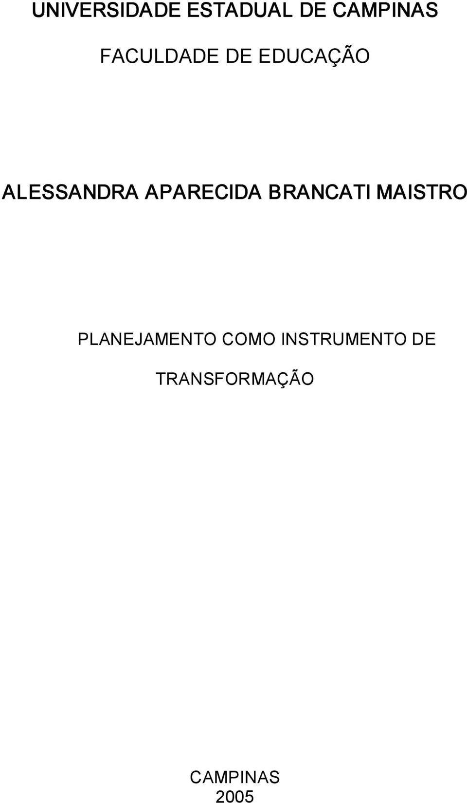 APARECIDA BRANCATI MAISTRO