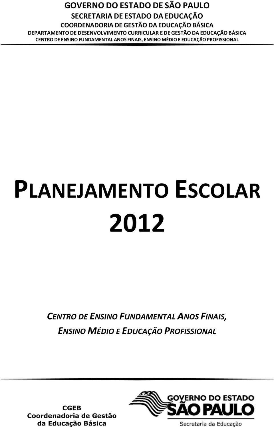 BÁSICA PLANEJAMENTO ESCOLAR 2012 CENTRO DE ENSINO