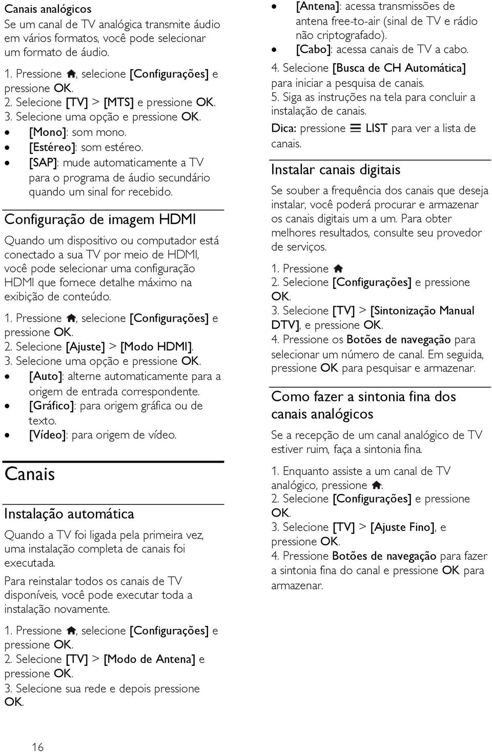 [SAP]: mude automaticamente a TV para o programa de áudio secundário quando um sinal for recebido.