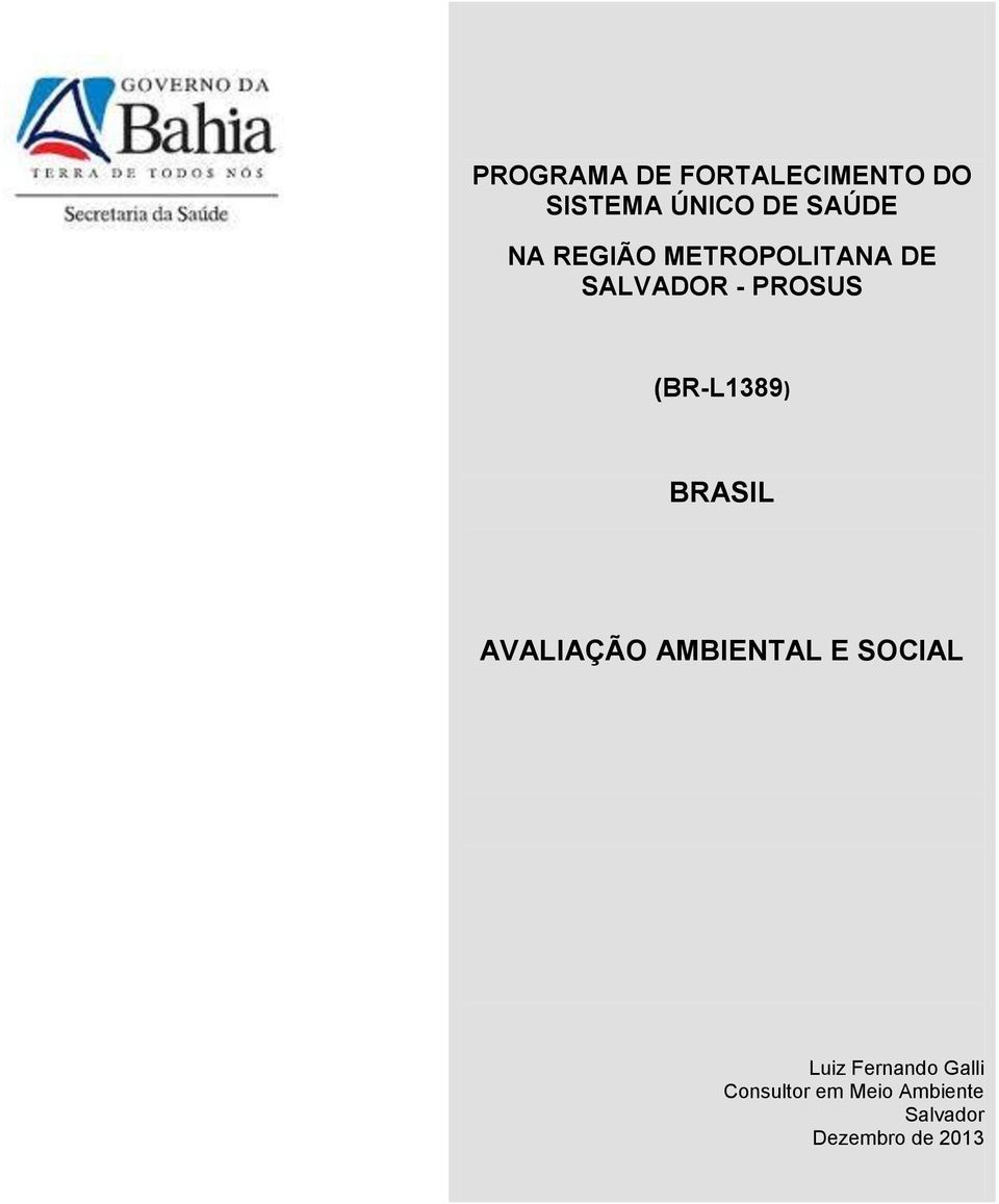 (BR-L1389) BRASIL AVALIAÇÃO AMBIENTAL E SOCIAL Luiz