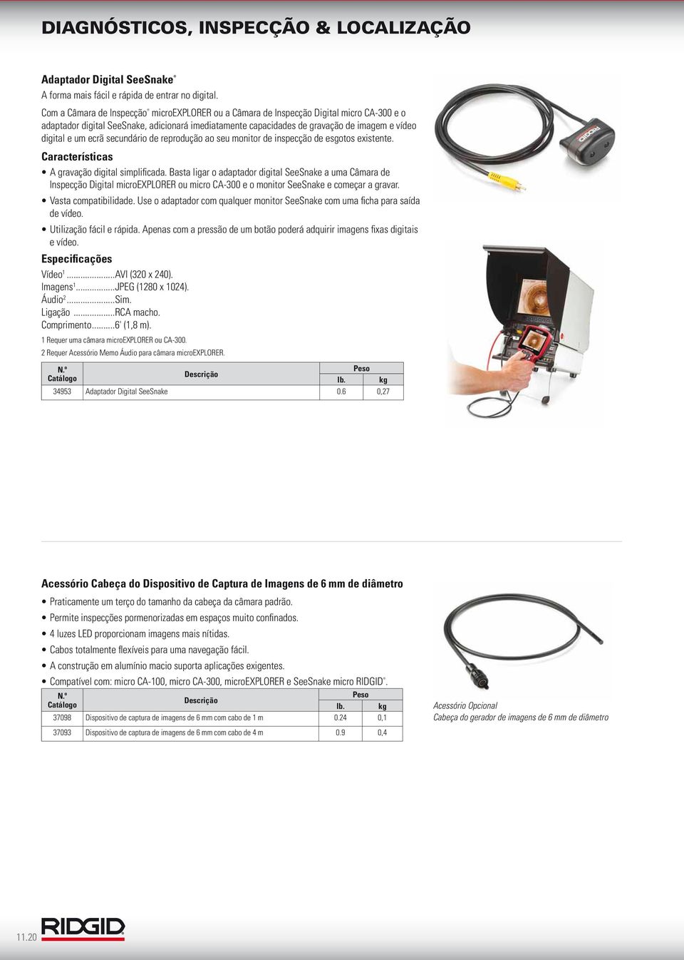 ecrã secundário de reprodução ao seu monitor de inspecção de esgotos existente. Características A gravação digital simplificada.