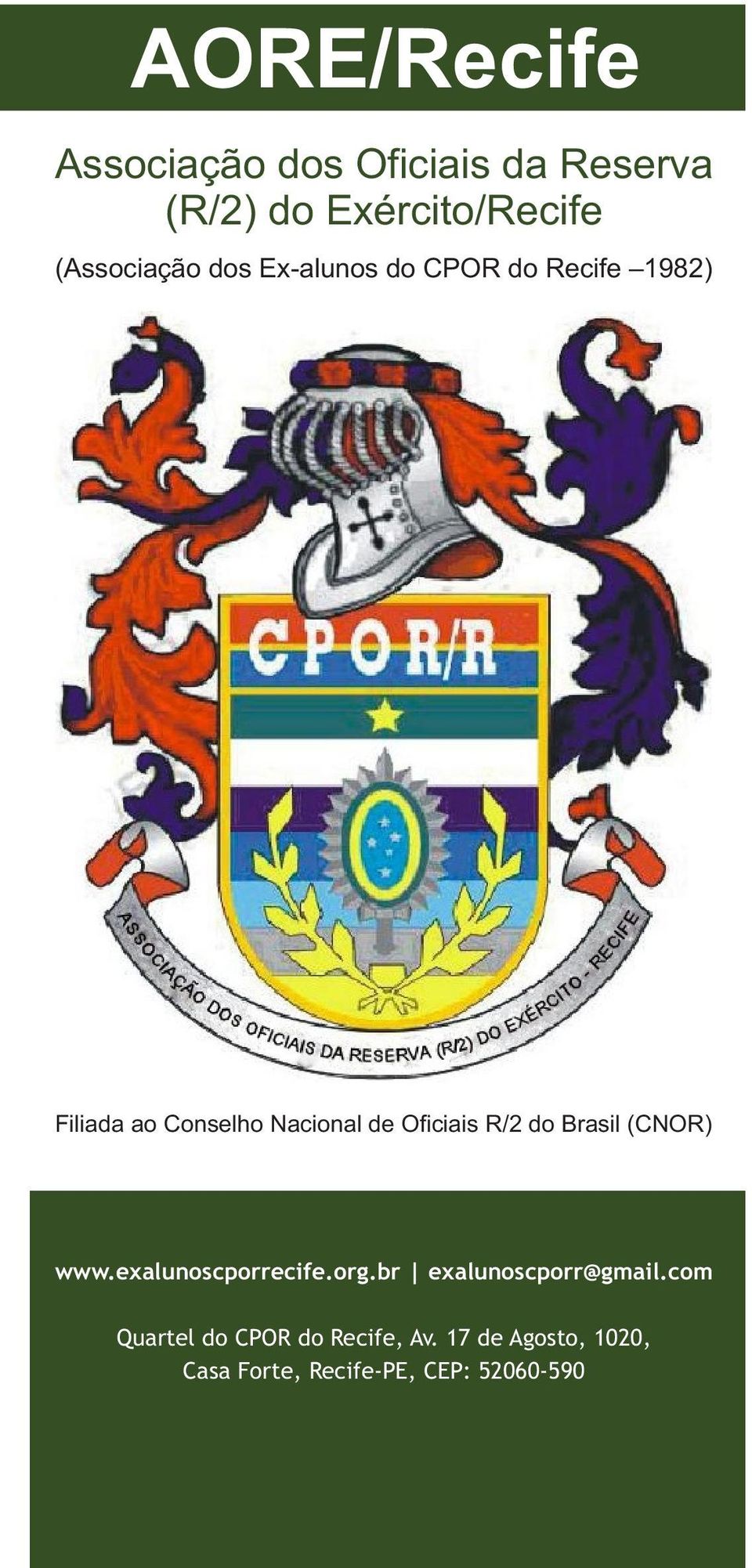 Oficiais R/2 do Brasil (CNOR) www.exalunoscporrecife.org.br exalunoscporr@gmail.