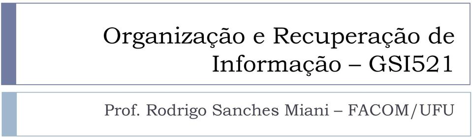 Informação GSI521