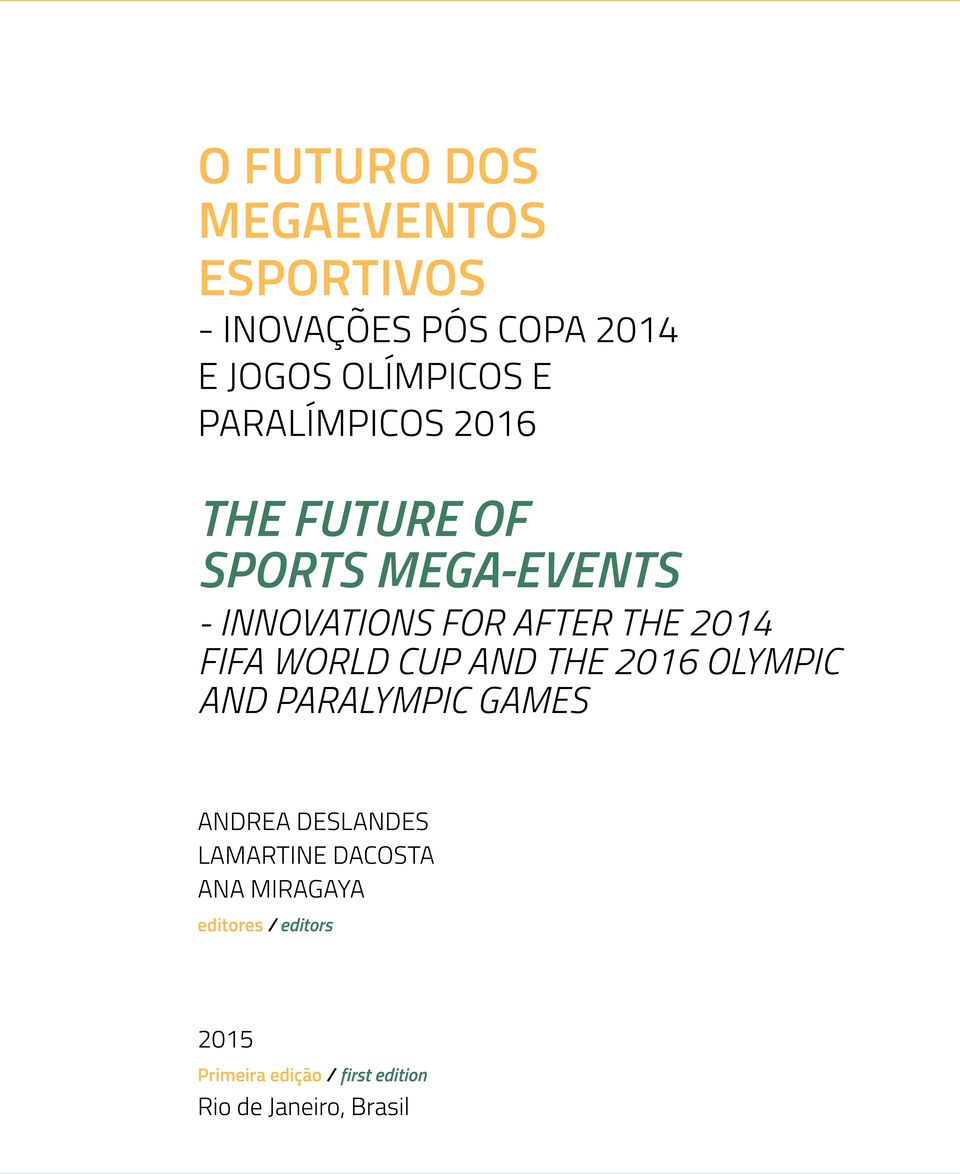 FIFA WORLD CUP AND THE 2016 OLYMPIC AND PARALYMPIC GAMES ANDREA DESLANDES LAMARTINE