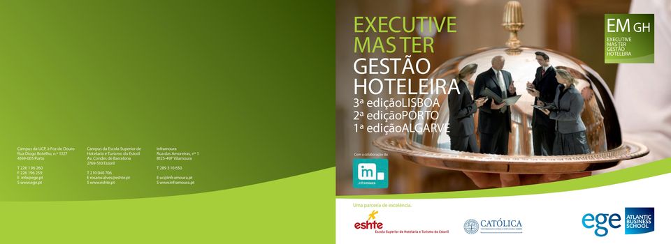 pt S www.ege.pt Campus da Escola Superior de Hotelaria e Turismo do Estoril Av. Condes de Barcelona 2769-510 Estoril T 210 040 706 E rosario.