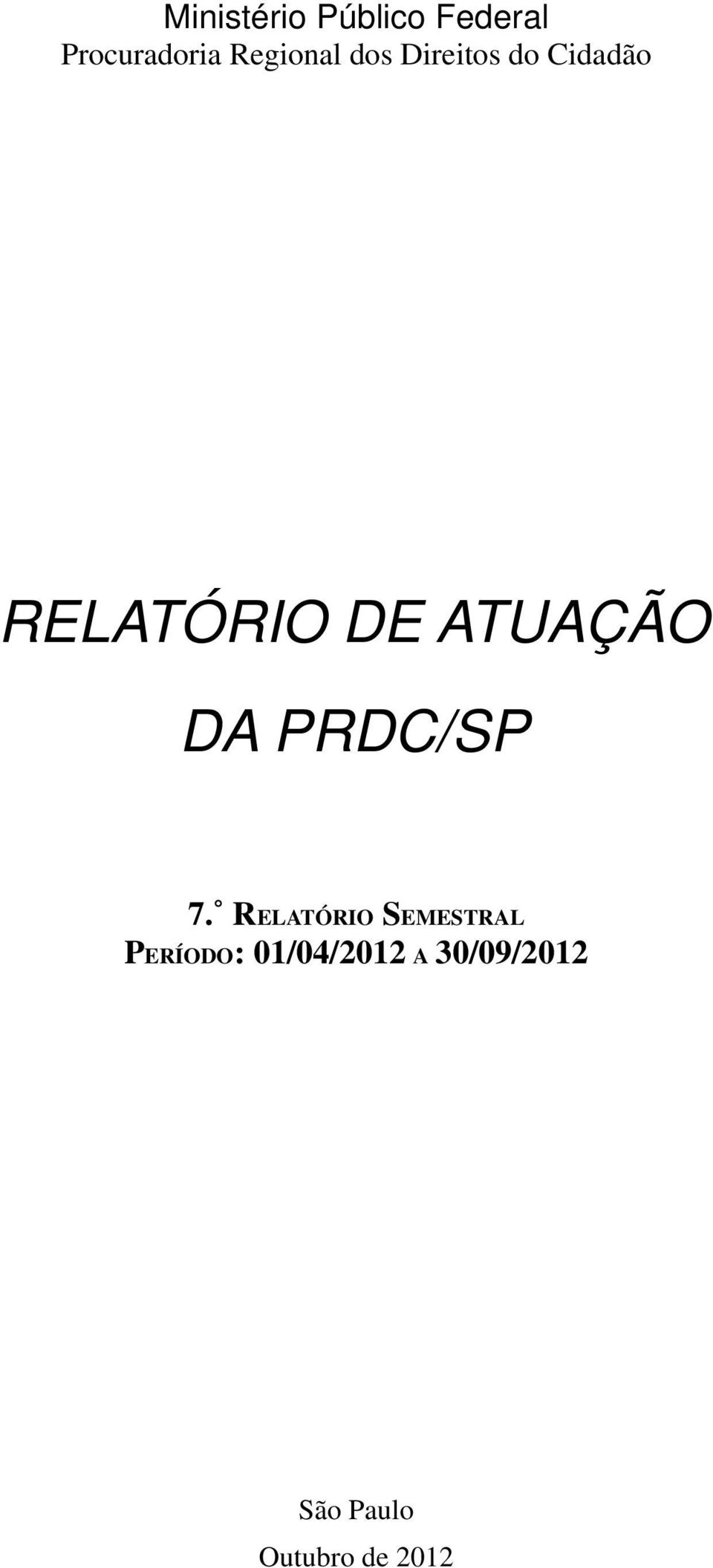 ATUAÇÃO DA PRDC/SP 7.