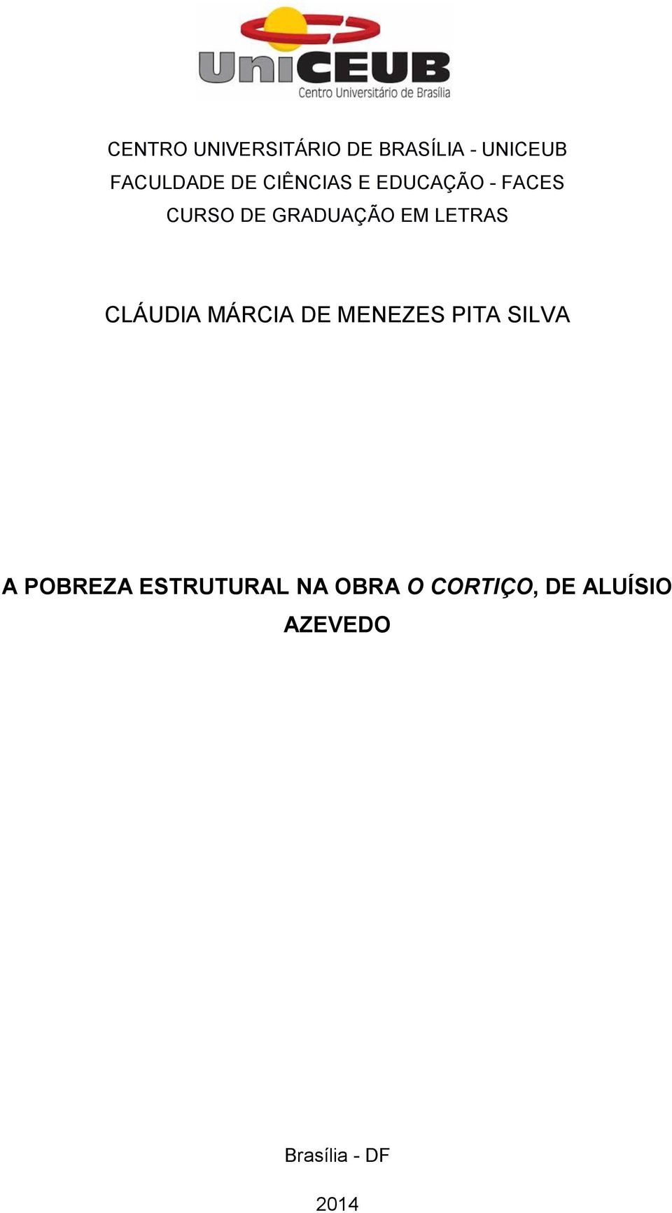 CLÁUDIA MÁRCIA DE MENEZES PITA SILVA A POBREZA