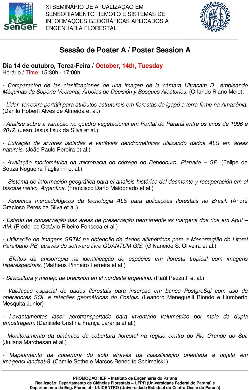 - Lidar terrestre portátil para atributos estruturais em florestas de igapó e terra-firme na Amazônia. (Danilo Roberti Alves de Almeida et al.