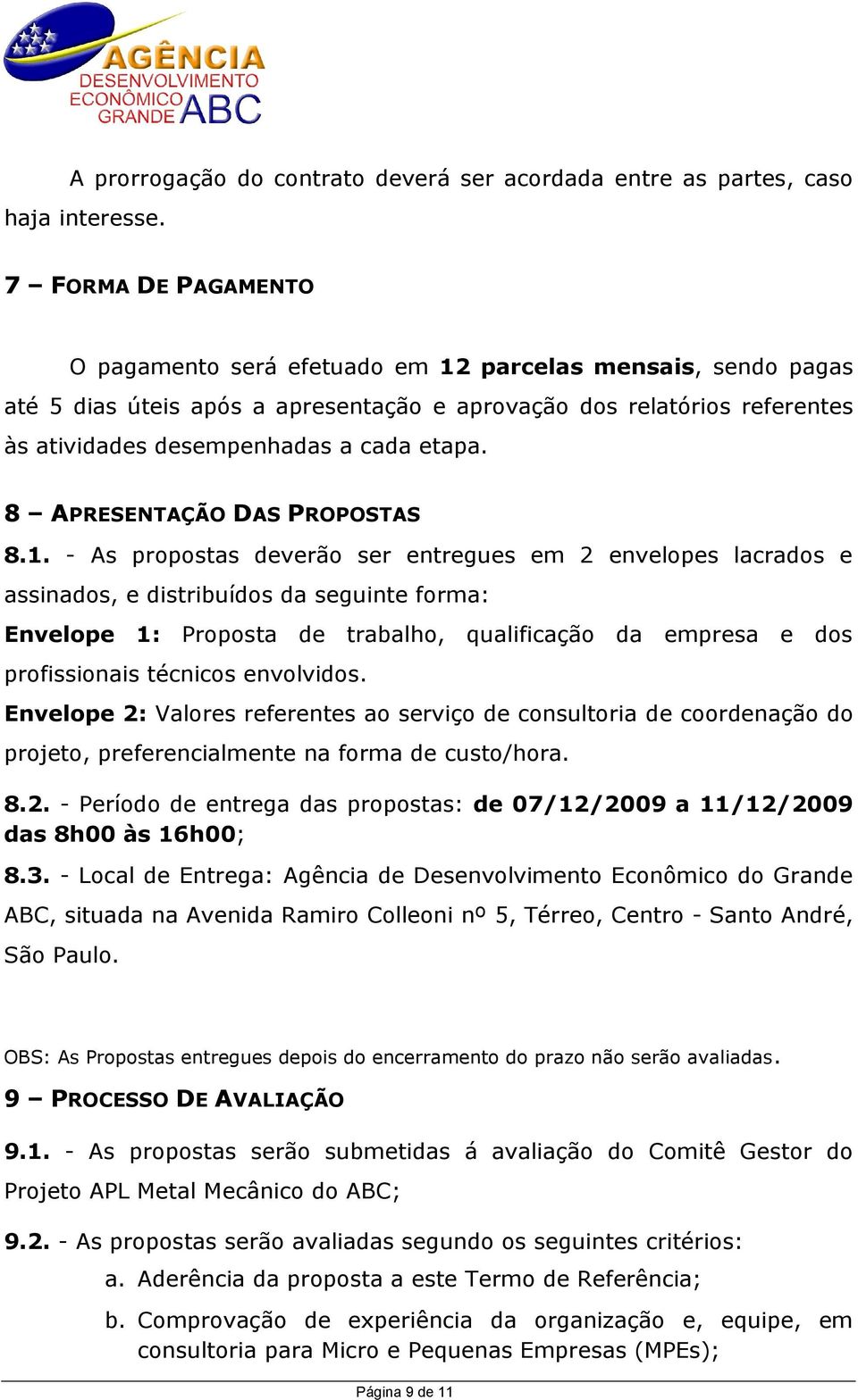 8 APRESENTAÇÃO DAS PROPOSTAS 8.1.