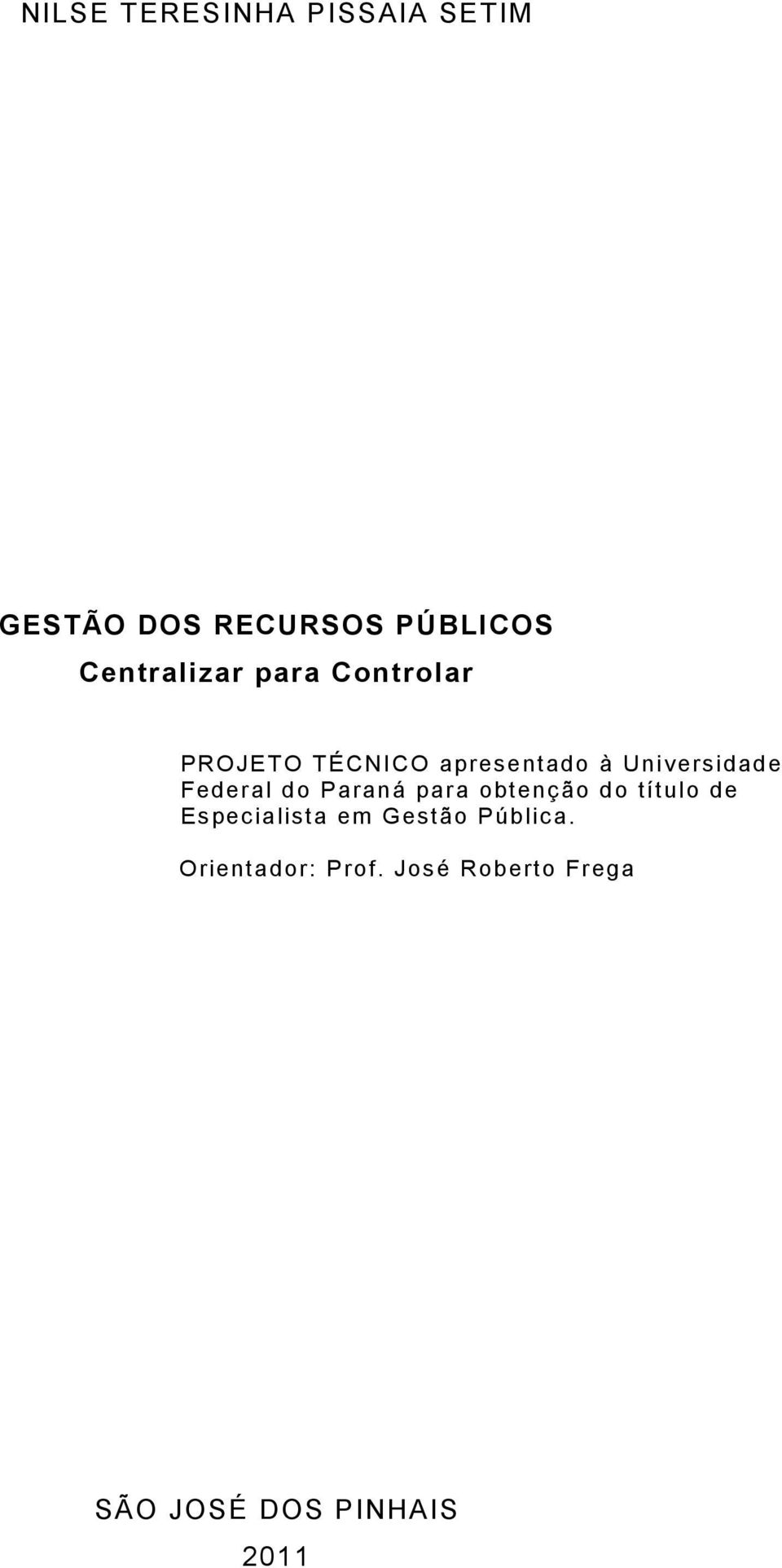 Universidade Federal do Paraná para obtenção do título de