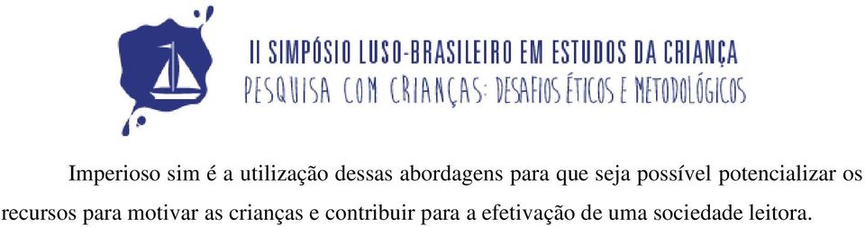 potencializar os recursos para motivar as