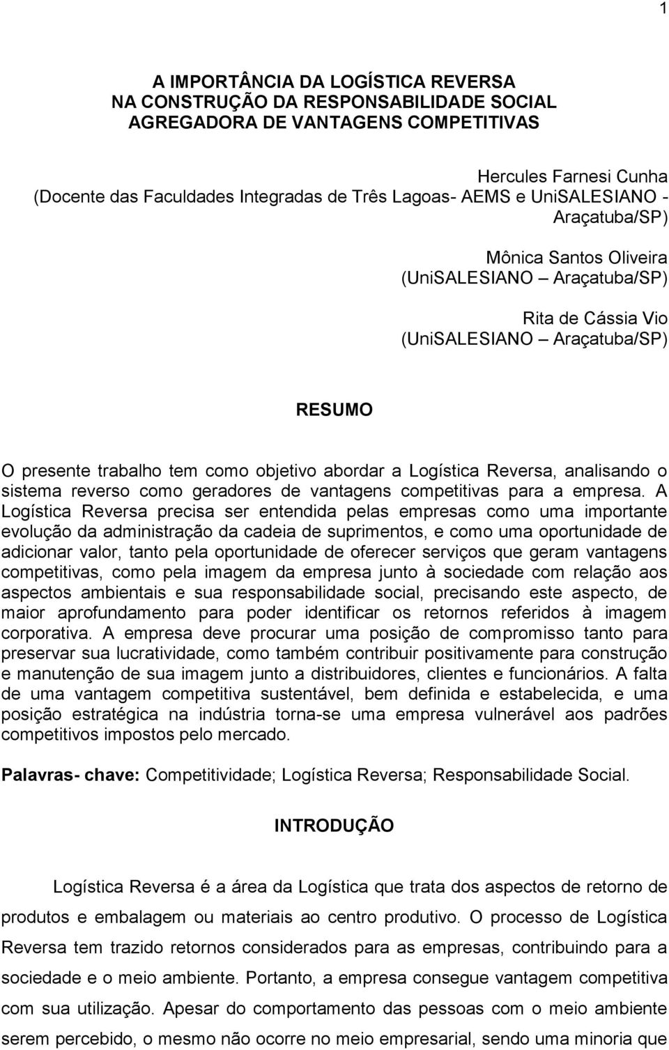 Reversa, analisando o sistema reverso como geradores de vantagens competitivas para a empresa.