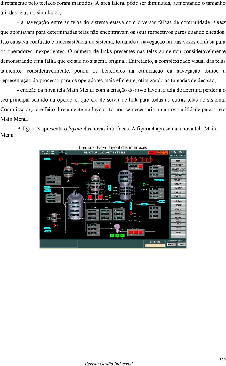 Links que apontavam para determinadas telas não encontravam os seus respectivos pares quando clicados.