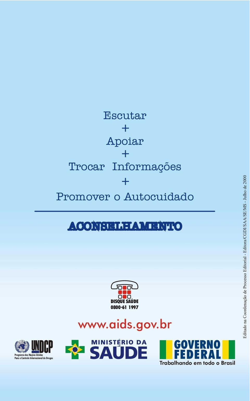 SAÚDE 0800 61 1997 www.aids.gov.