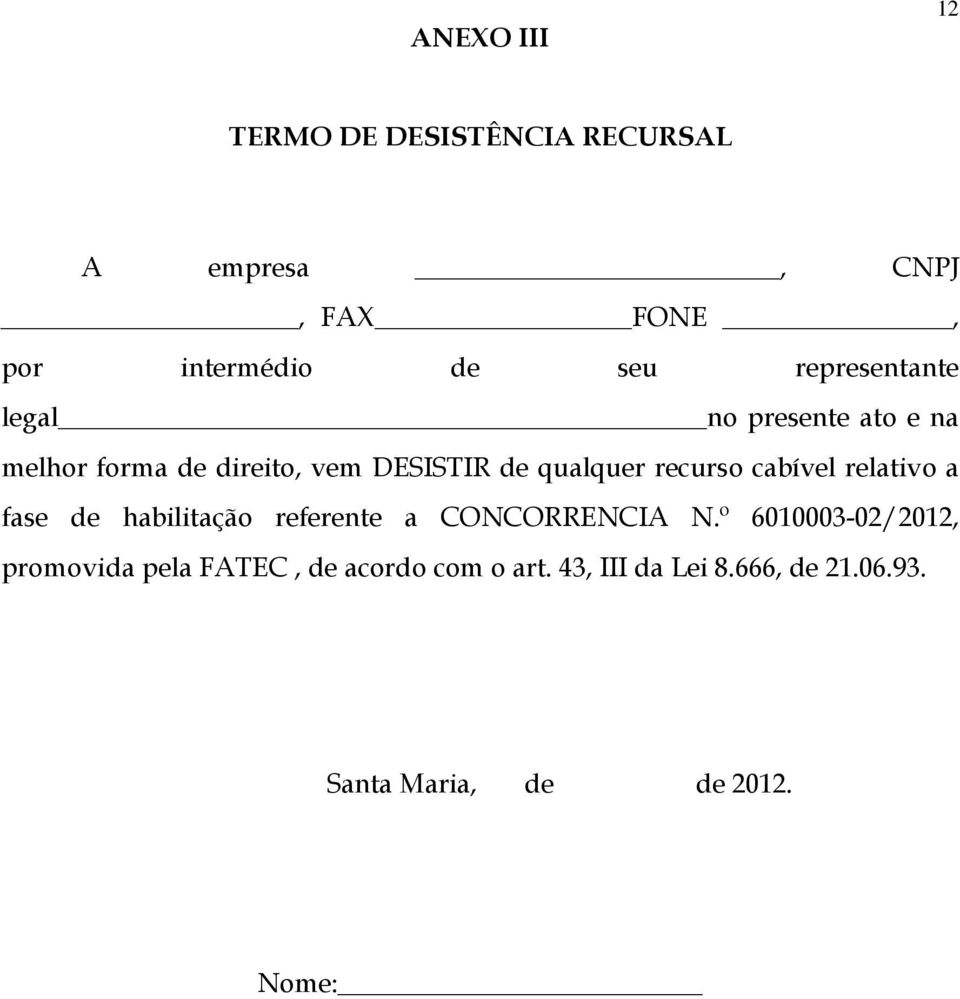 recurso cabível relativo a fase de habilitação referente a CONCORRENCIA N.