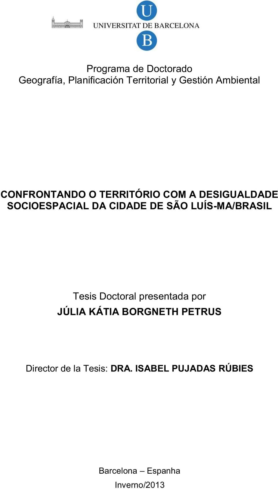 CIDADE DE SÃO LUÍS-MA/BRASIL Tesis Doctoral presentada por JÚLIA KÁTIA