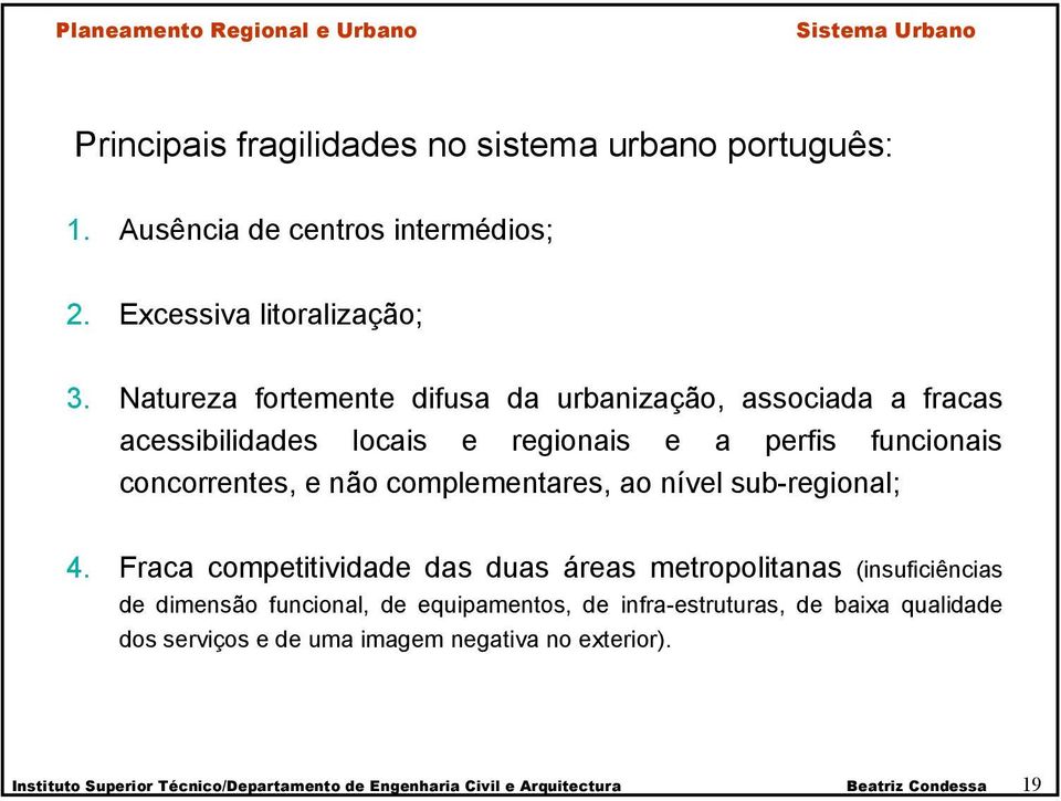 complementares, ao nível sub-regional; 4.