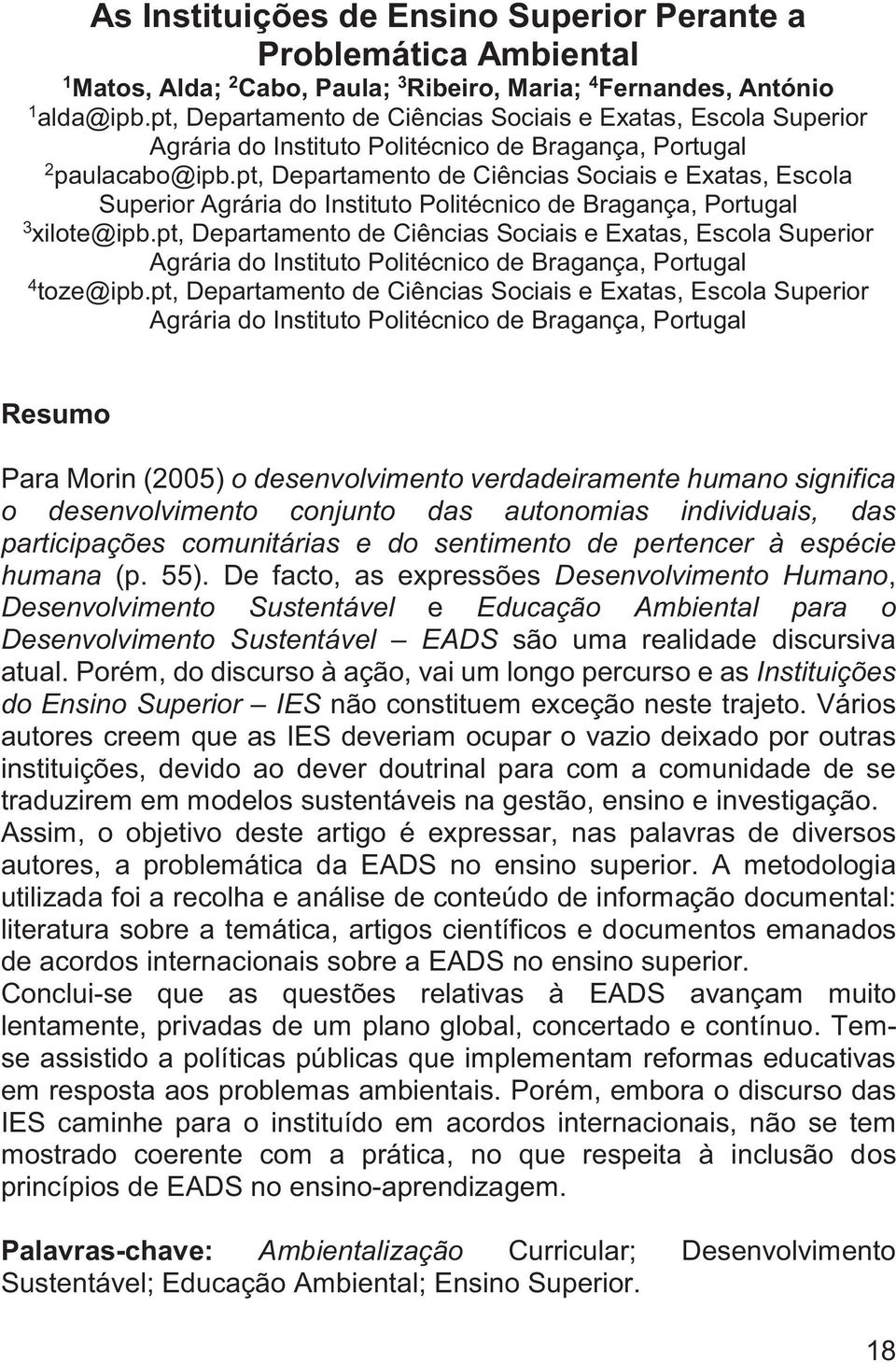 pt, Departamento de Ciências Sociais e Exatas, Escola Superior Agrária do Instituto Politécnico de Bragança, Portugal 3 xilote@ipb.