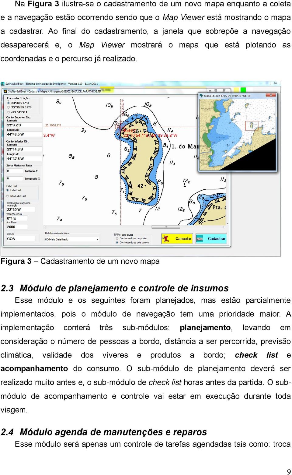 Figura 3 Cadastramento de um novo mapa.