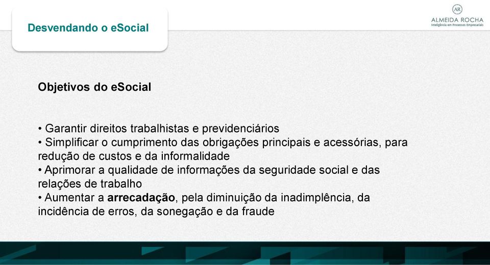 informalidade Aprimorar a qualidade de informações da seguridade social e das relações de