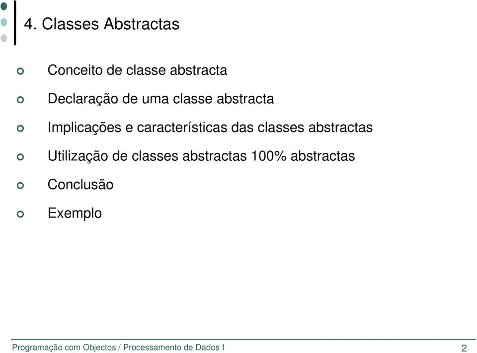 abstractas Utilização de classes abstractas 100% abstractas