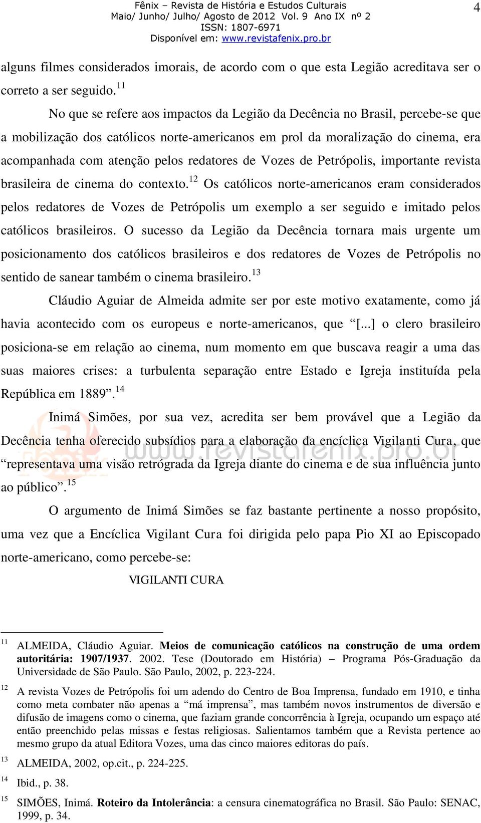 redatores de Vozes de Petrópolis, importante revista brasileira de cinema do contexto.