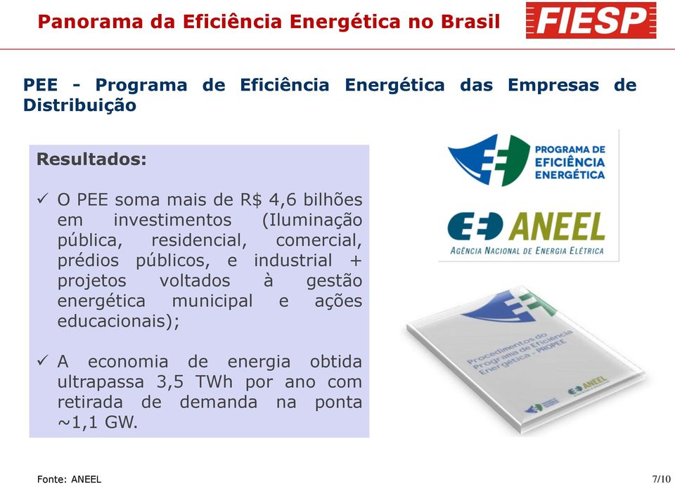 comercial, prédios públicos, e industrial + projetos voltados à gestão energética municipal e ações