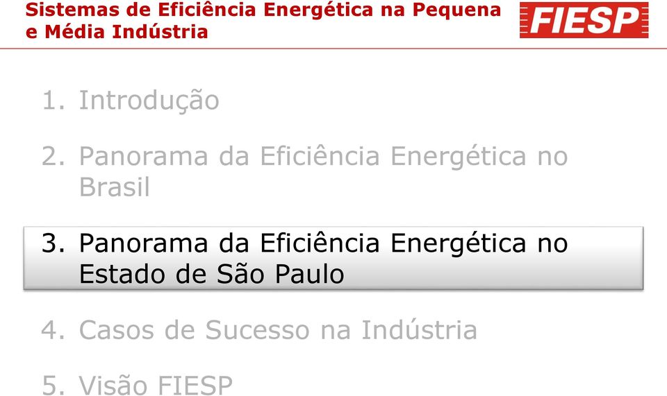 Panorama da Eficiência Energética no Brasil 3.