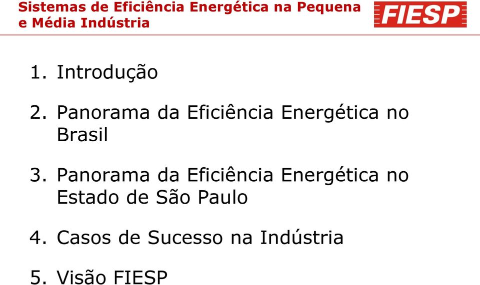 Panorama da Eficiência Energética no Brasil 3.